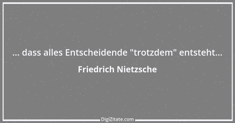 Zitat von Friedrich Nietzsche 796