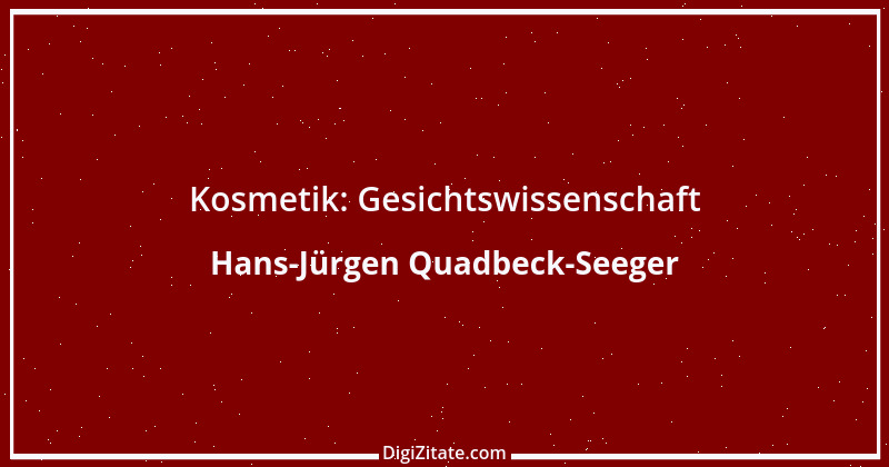 Zitat von Hans-Jürgen Quadbeck-Seeger 487