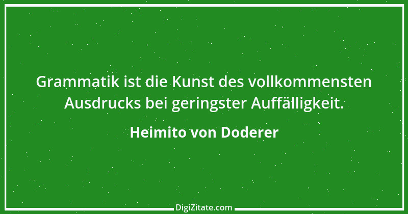 Zitat von Heimito von Doderer 28