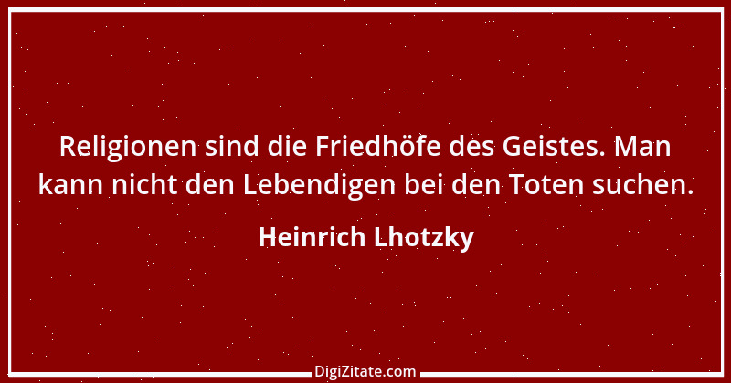 Zitat von Heinrich Lhotzky 24