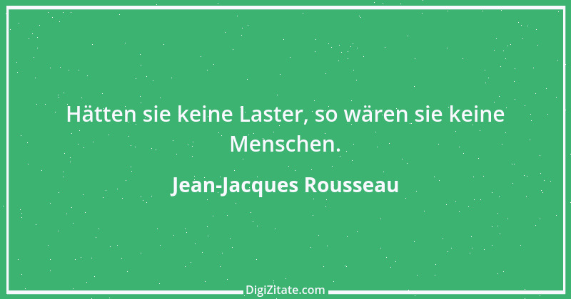 Zitat von Jean-Jacques Rousseau 446