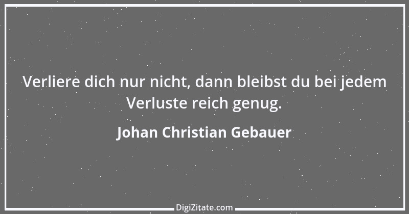 Zitat von Johan Christian Gebauer 3