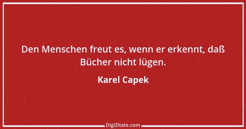 Zitat von Karel Capek 12