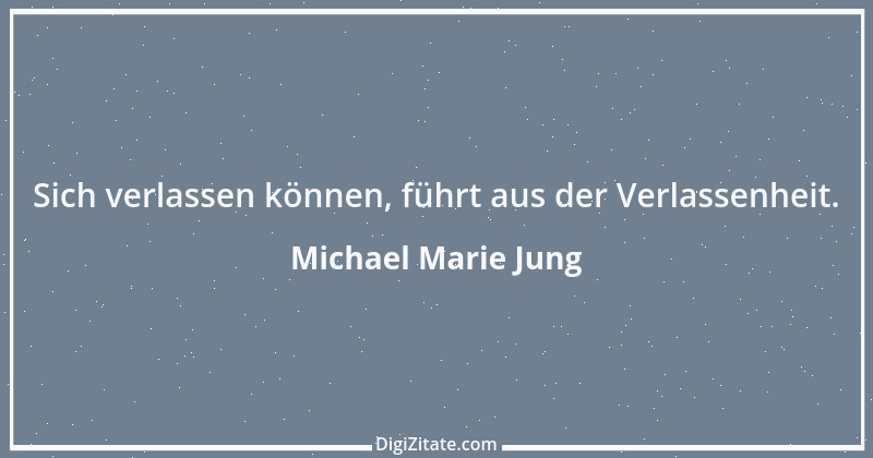 Zitat von Michael Marie Jung 426