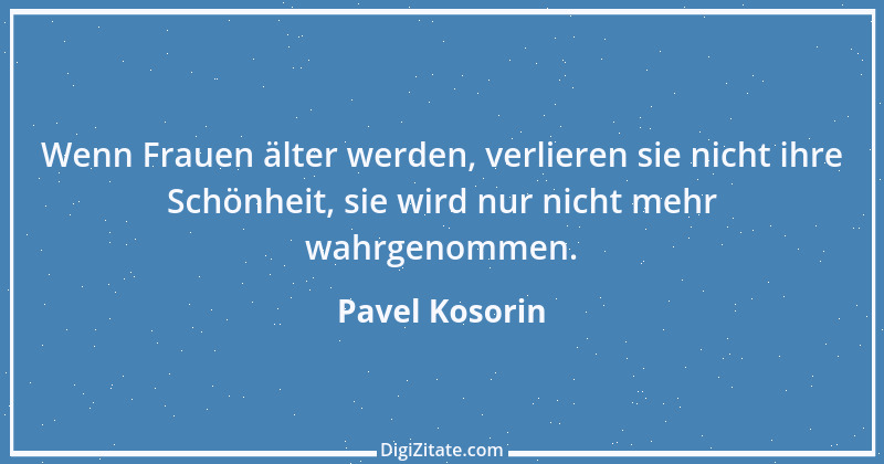 Zitat von Pavel Kosorin 242