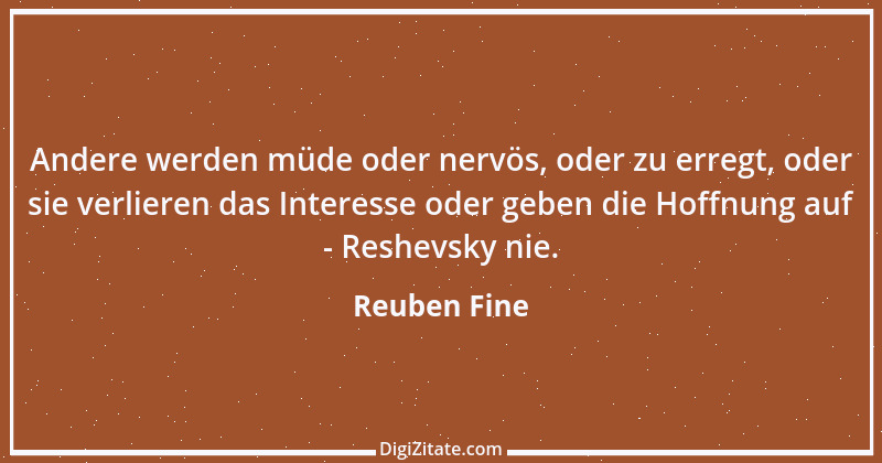 Zitat von Reuben Fine 1