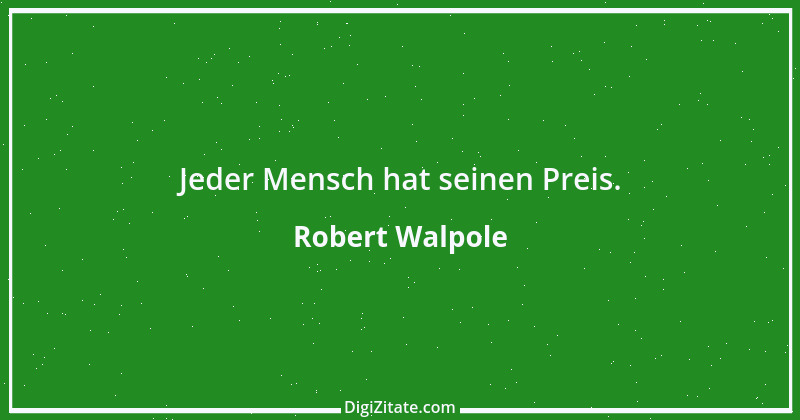 Zitat von Robert Walpole 3