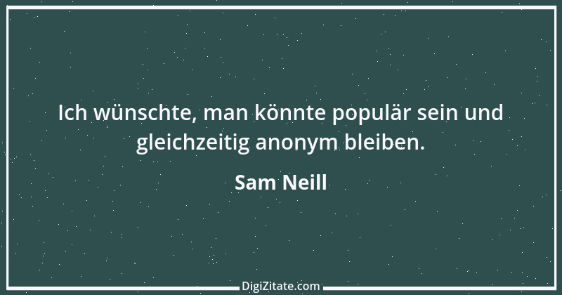 Zitat von Sam Neill 1