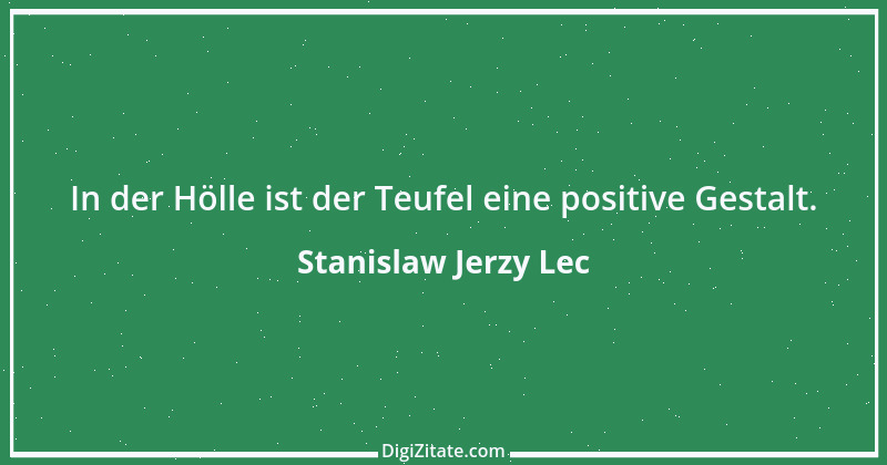 Zitat von Stanislaw Jerzy Lec 192