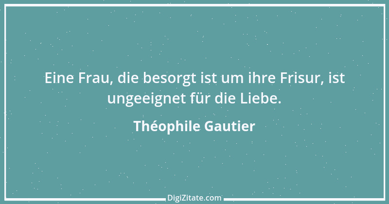 Zitat von Théophile Gautier 13