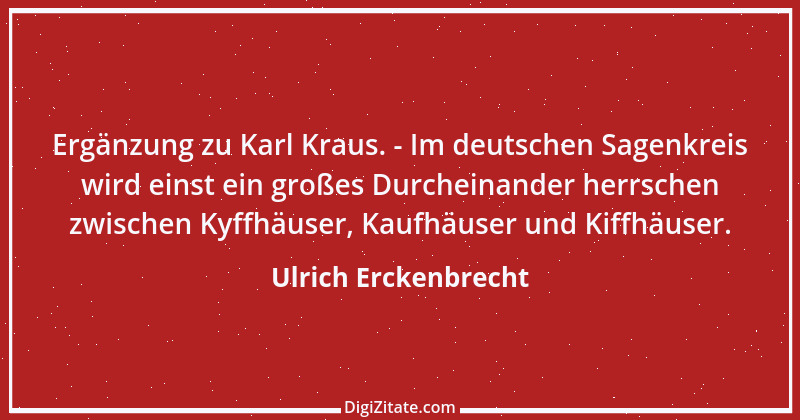 Zitat von Ulrich Erckenbrecht 362