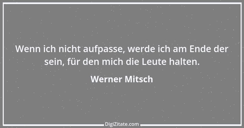 Zitat von Werner Mitsch 563