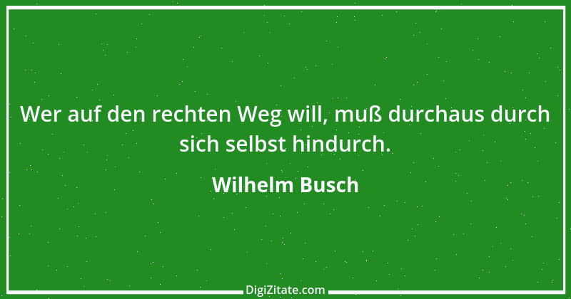 Zitat von Wilhelm Busch 411