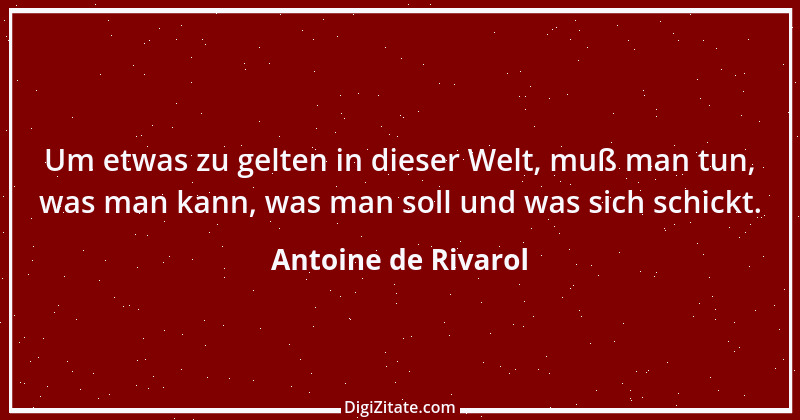 Zitat von Antoine de Rivarol 6