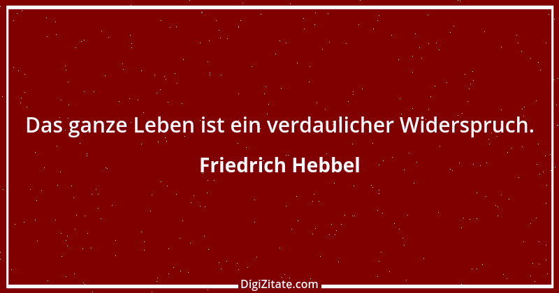 Zitat von Friedrich Hebbel 215