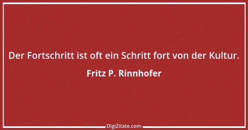 Zitat von Fritz P. Rinnhofer 107