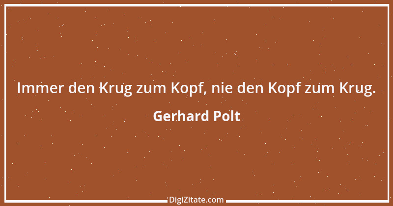 Zitat von Gerhard Polt 9