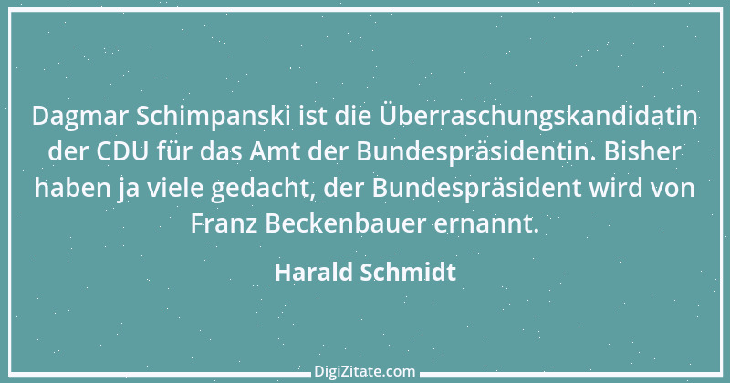 Zitat von Harald Schmidt 178