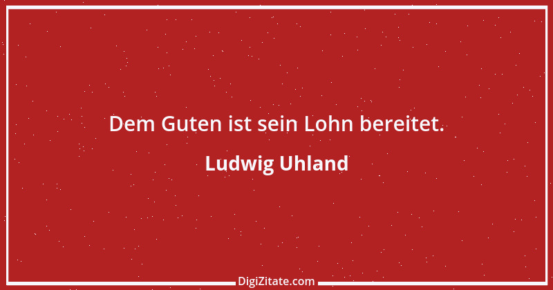 Zitat von Ludwig Uhland 63