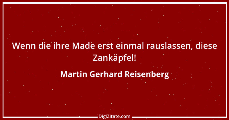 Zitat von Martin Gerhard Reisenberg 2175