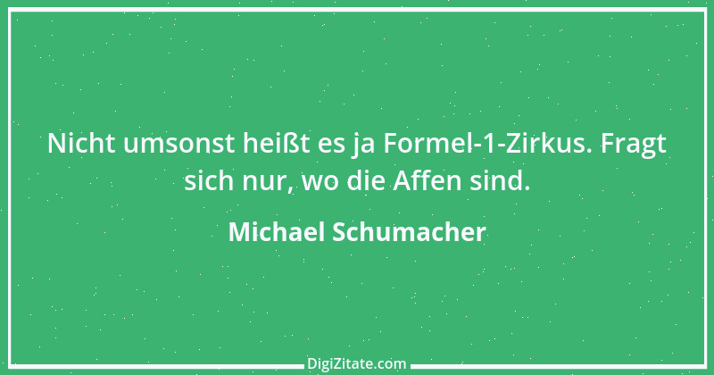 Zitat von Michael Schumacher 10