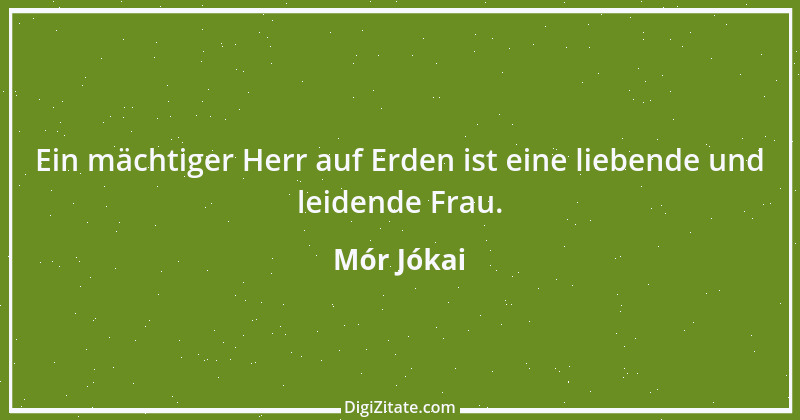 Zitat von Mór Jókai 11