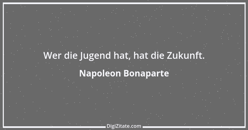 Zitat von Napoleon Bonaparte 210