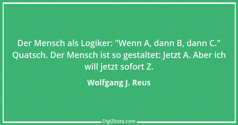 Zitat von Wolfgang J. Reus 700