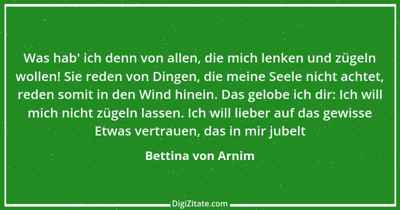 Zitat von Bettina von Arnim 116