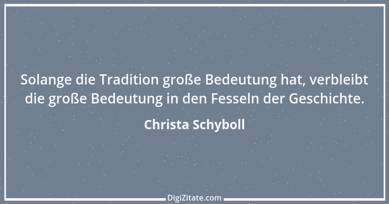 Zitat von Christa Schyboll 111