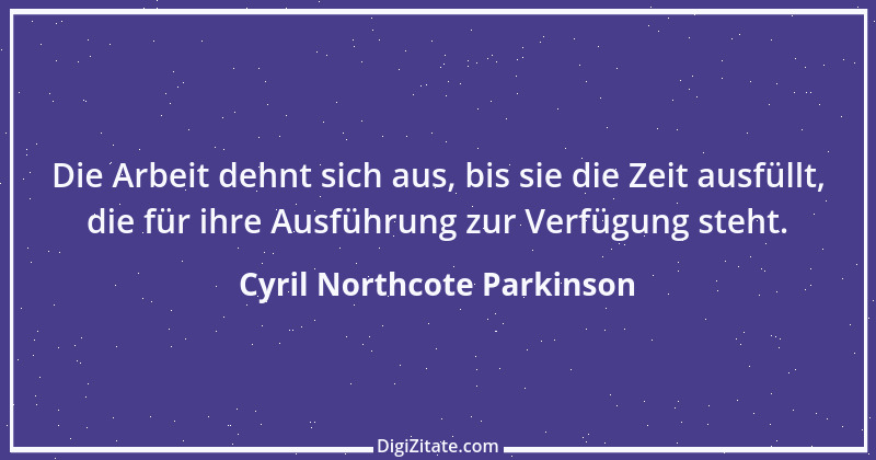 Zitat von Cyril Northcote Parkinson 48