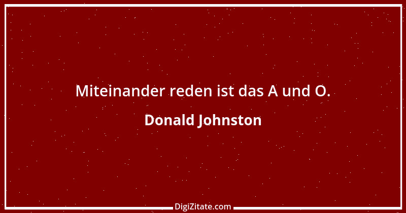 Zitat von Donald Johnston 1