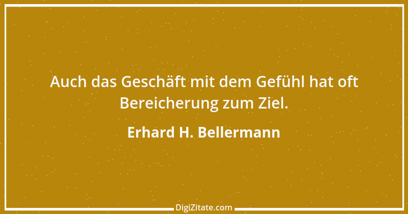 Zitat von Erhard H. Bellermann 375