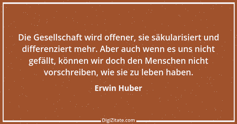 Zitat von Erwin Huber 6