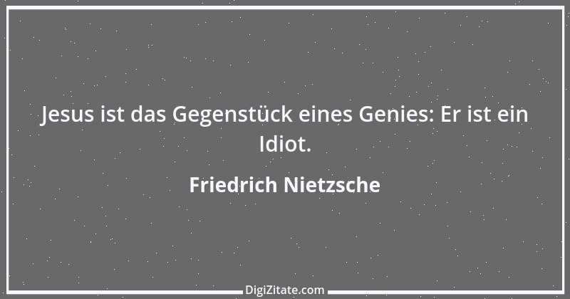 Zitat von Friedrich Nietzsche 798