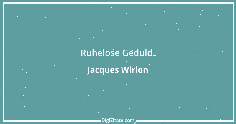 Zitat von Jacques Wirion 58