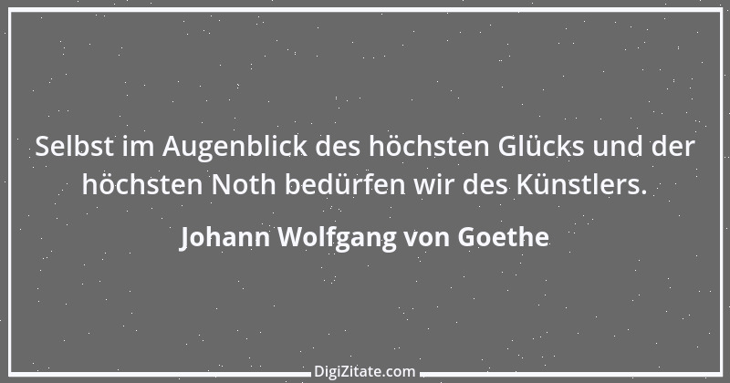 Zitat von Johann Wolfgang von Goethe 1861