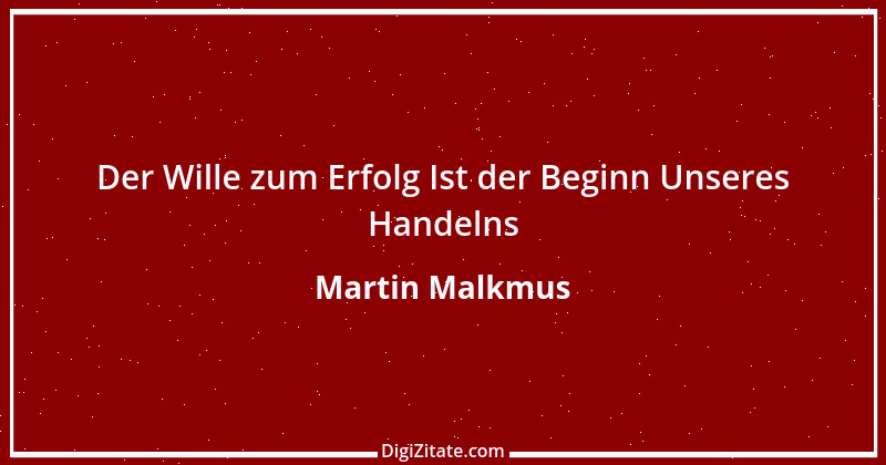 Zitat von Martin Malkmus 1