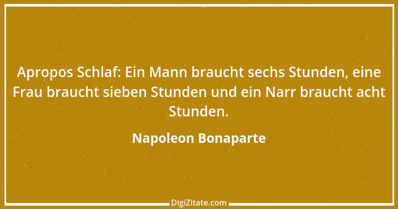 Zitat von Napoleon Bonaparte 211