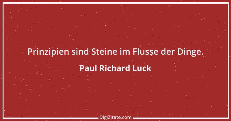 Zitat von Paul Richard Luck 100