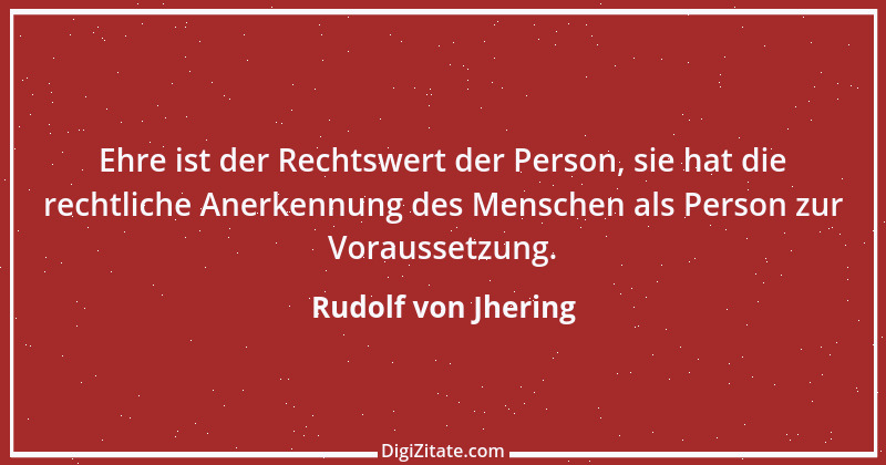 Zitat von Rudolf von Jhering 19