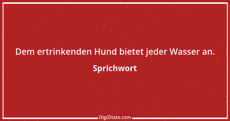 Zitat von Sprichwort 10853