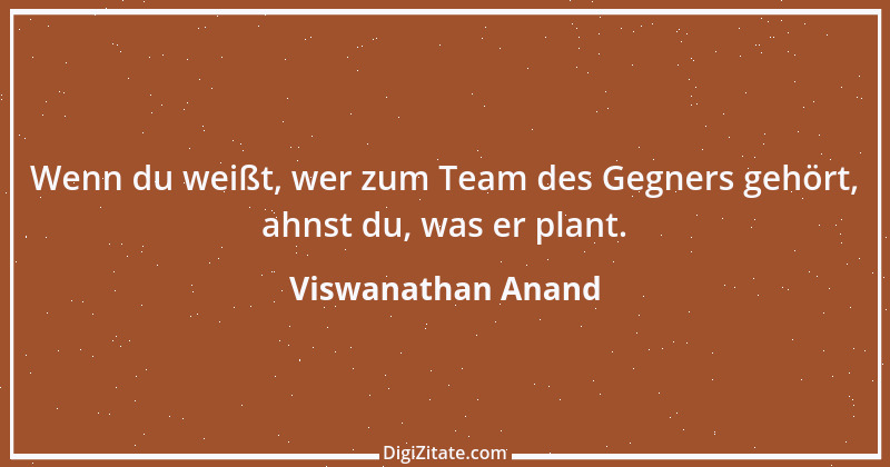 Zitat von Viswanathan Anand 1