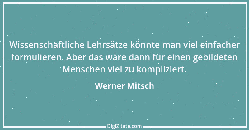 Zitat von Werner Mitsch 565