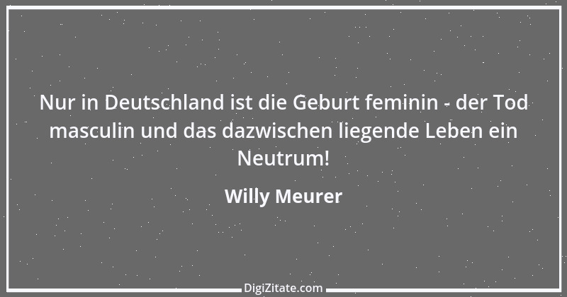 Zitat von Willy Meurer 162