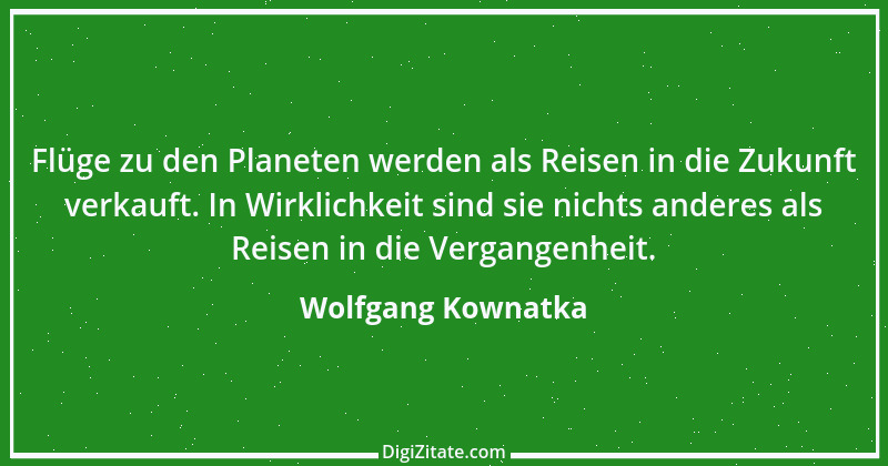 Zitat von Wolfgang Kownatka 105