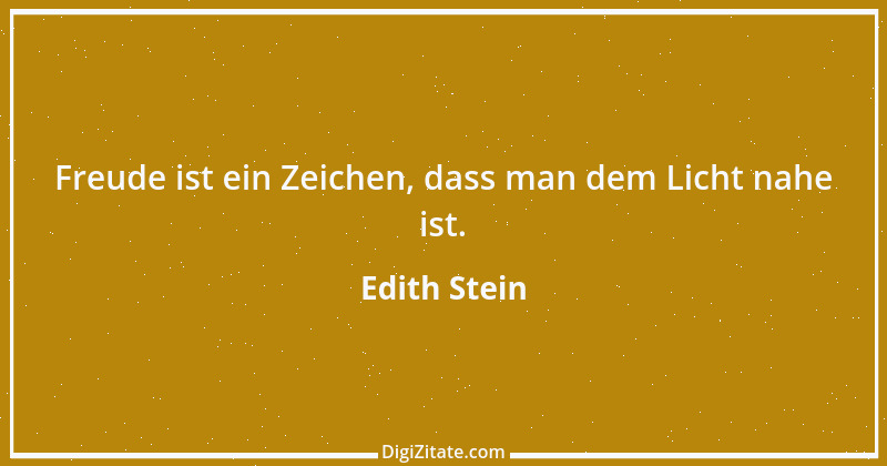 Zitat von Edith Stein 25