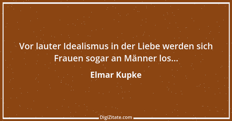 Zitat von Elmar Kupke 192