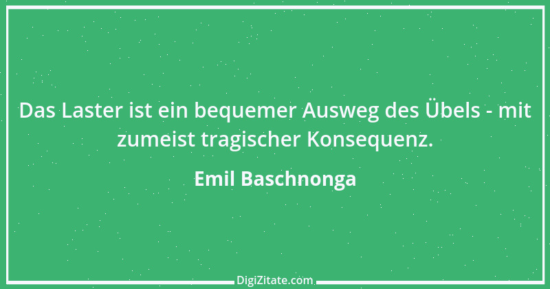 Zitat von Emil Baschnonga 258