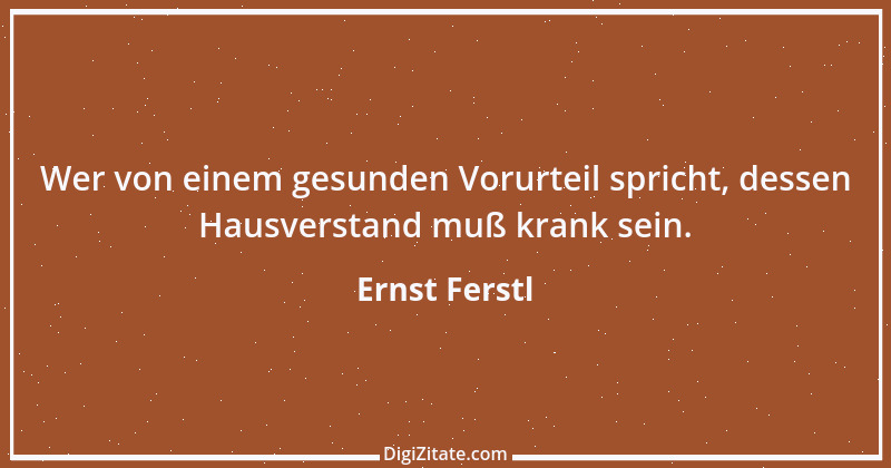 Zitat von Ernst Ferstl 2303